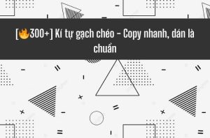 kí tự 2 gạch chéo