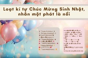loạt kí tự dạng chúc mừng sinh nhật