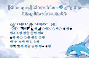 Kí tự đặc biệt hình cá heo giúp tên bừng vibe hè